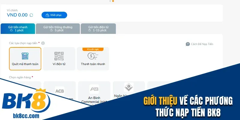 Giới thiệu về các phương thức nạp tiền BK8