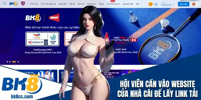 Hội viên cần vào website chính của nhà cái để lấy link tải